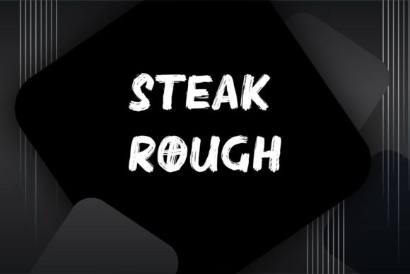 Unlocking the Bold Character of Steak Rough Typography